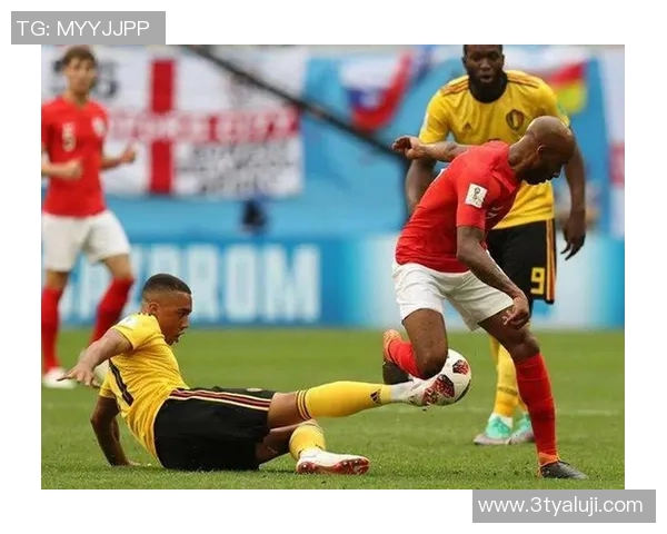 英格兰与比利时全场精彩对决回顾及赛后分析